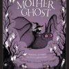 Mother Ghost: Nursery Rhymes for Little Monsters