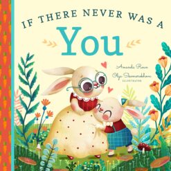 If There Never Was a You Board Book