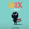 Max the Brave Book