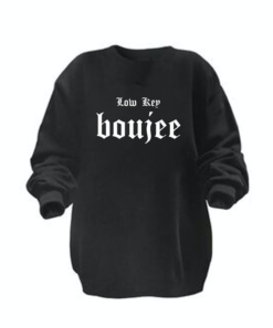 LA Trading Co Low Key Boujee Sweatshirt