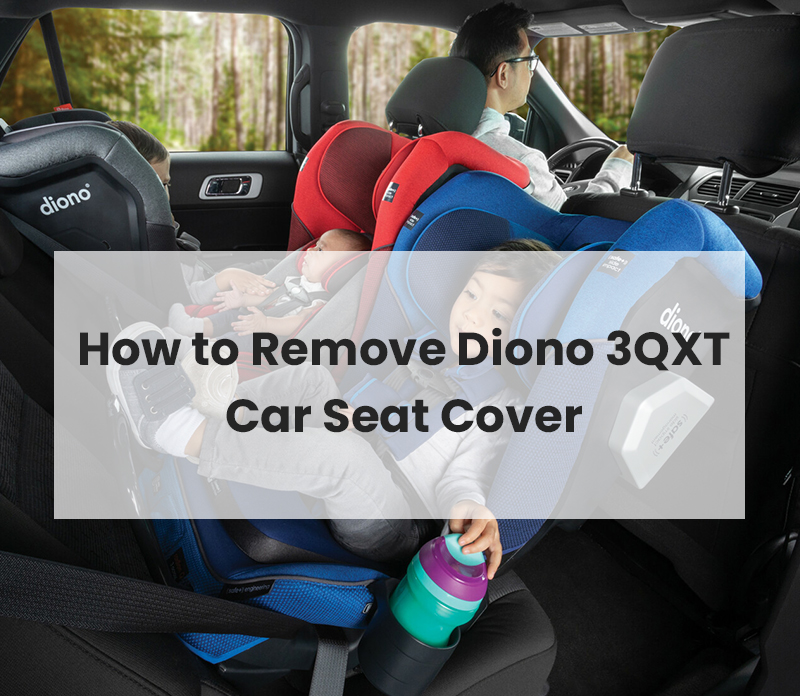 How to Remove and Install a Diono 3QXT Car Seat Cover