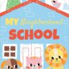 Sourcebooks My Neighborhood School Board Book