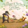 Sleeping Bear Press Badger's Perfect Garden Paperback Book