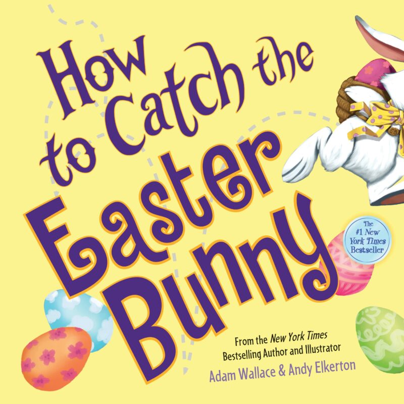 Sourcebooks How to Catch the Easter Bunny Hardcover Book