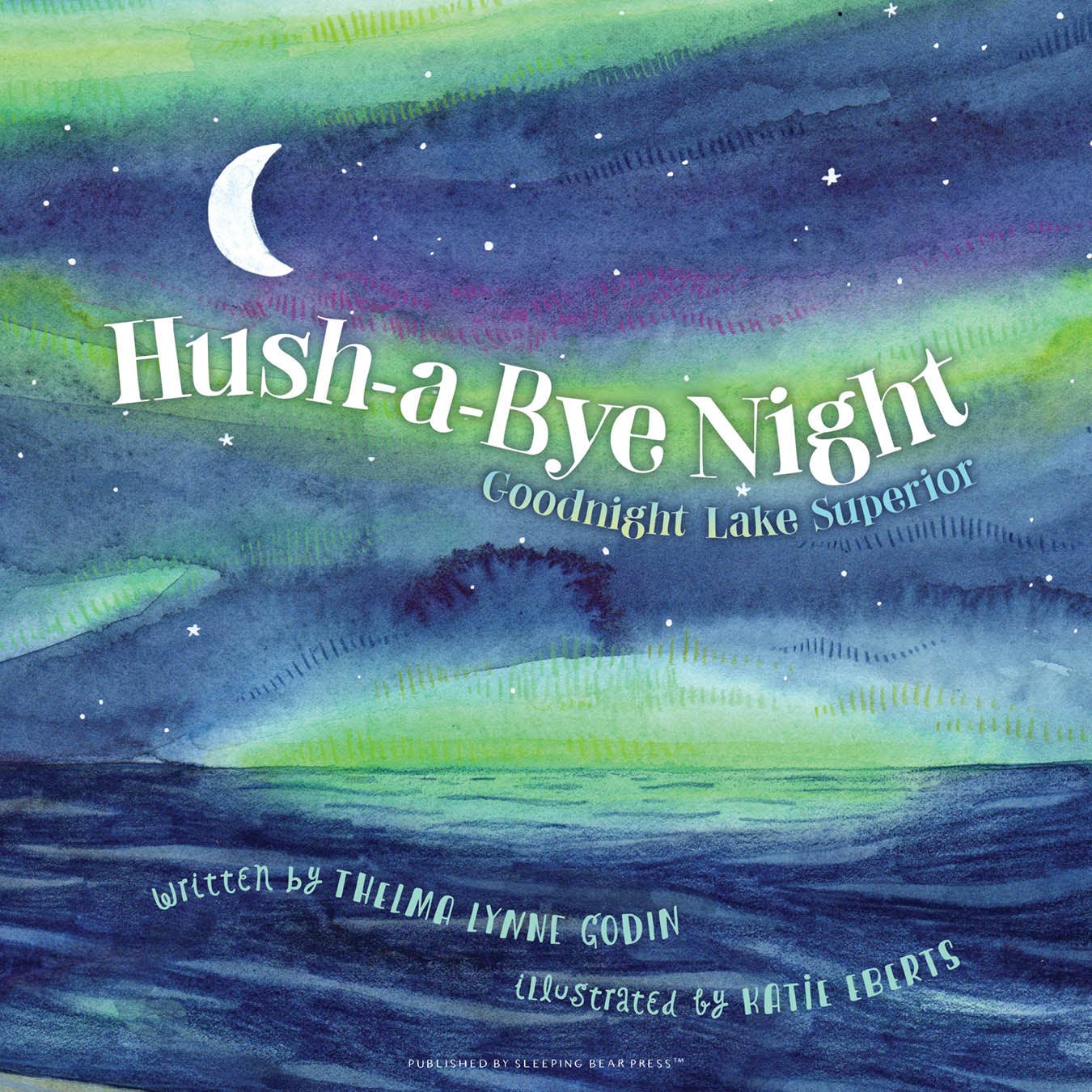 Sleeping Bear Press Hush-a-Bye Night: Goodnight Lake Superior Hardcover Book