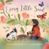 Sleeping Bear Press Every Little Seed Hardcover Book