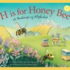Sleeping Bear Press H is for Honey Bee: A Beekeeping Alphabet Hardcover Book