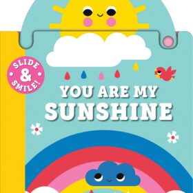 Slide and Smile: You Are My Sunshine Board Book