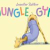 Sleeping Bear Press Jungle Gym Board Book