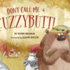 Sleeping Bear Press Don't Call Me Fuzzybutt! Hardcover Book