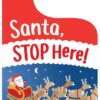 Sourcebooks Santa Stop Here!