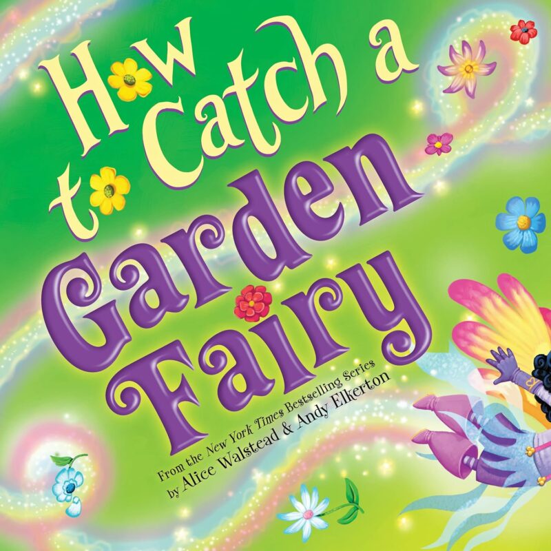 Sourcebooks How to Catch a Garden Fairy Hardcover Book