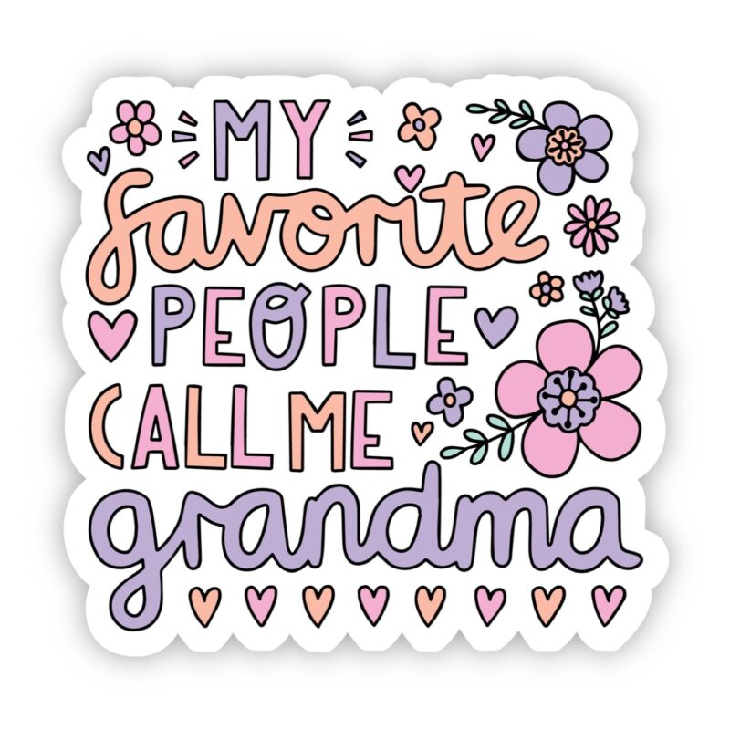 Big Moods My Favorite People Call Me Grandma Sticker