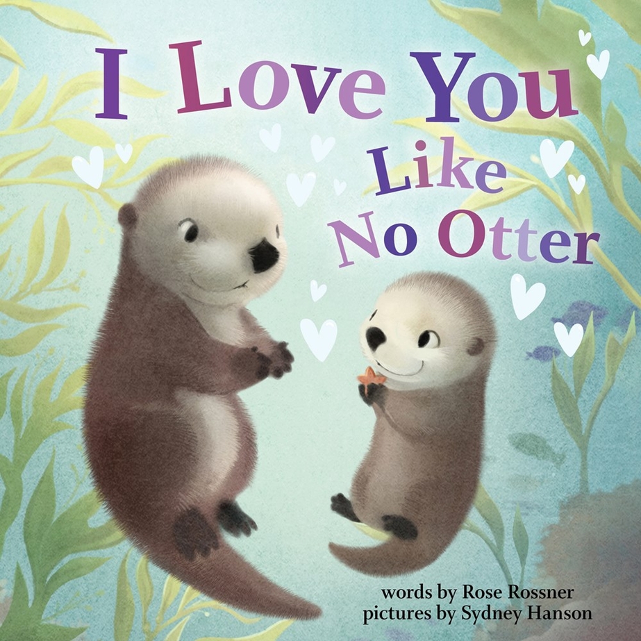 Sourcebooks I Love You Like No Otter Hardcover Book