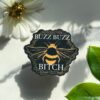 A Dresser Drawer Buzz Buzz Bitch Sticker
