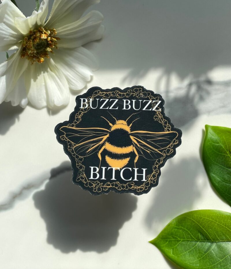 A Dresser Drawer Buzz Buzz Bitch Sticker