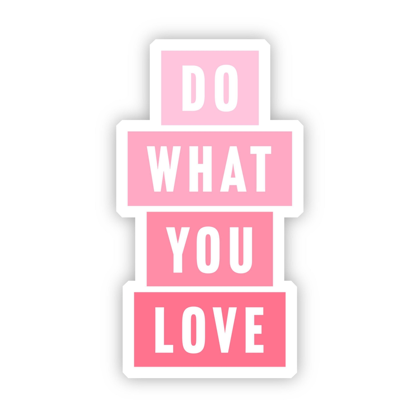Big Moods Do What You Love Sticker