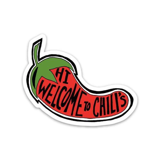 Big Moods Hi Welcome to Chilis Sticker