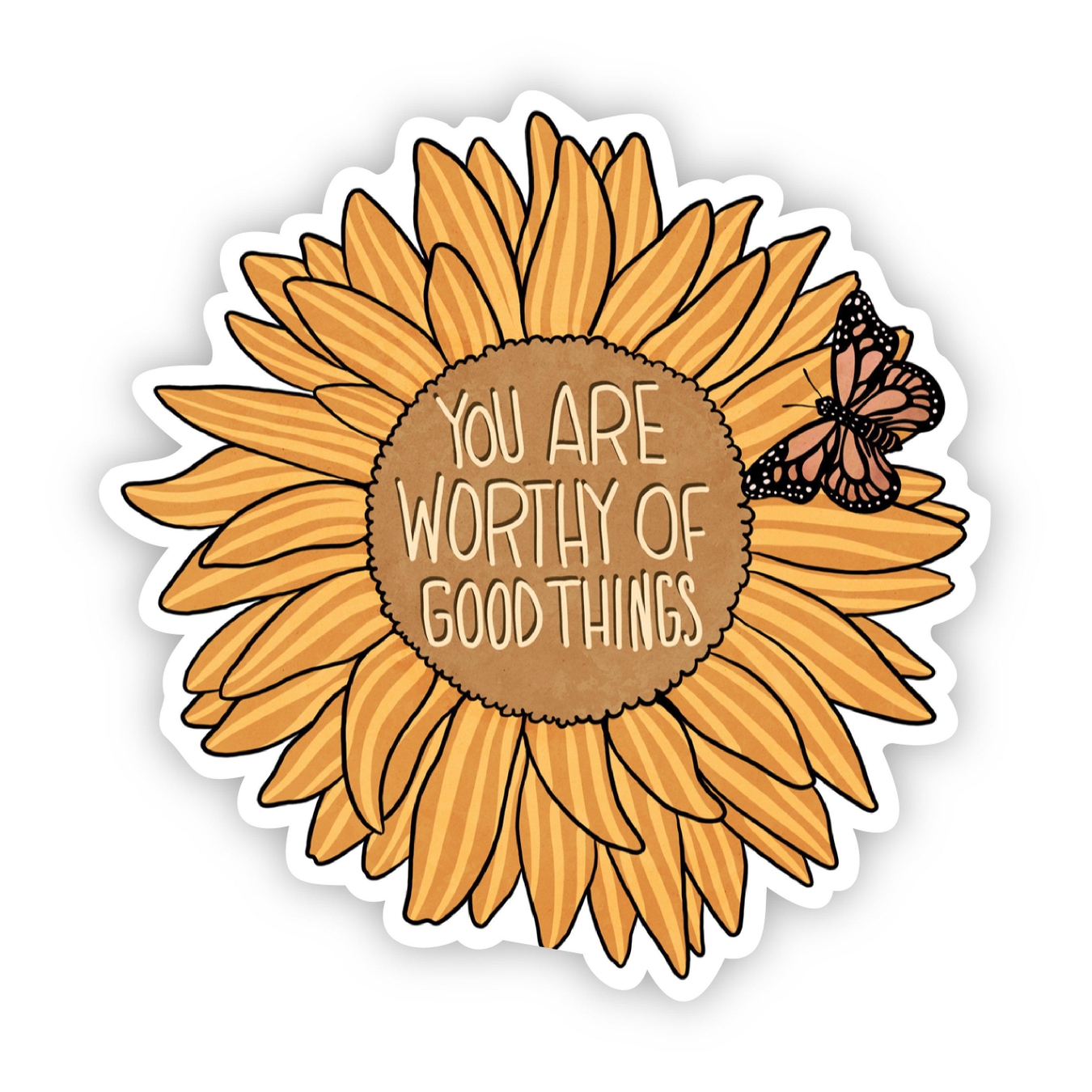 Big Moods You Are Worthy of Good Things Sunflower Sticker