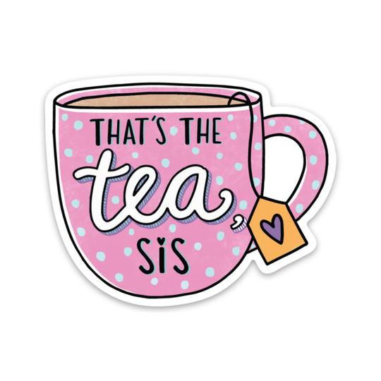 Big Moods Thats The Tea Sis Pink Sticker