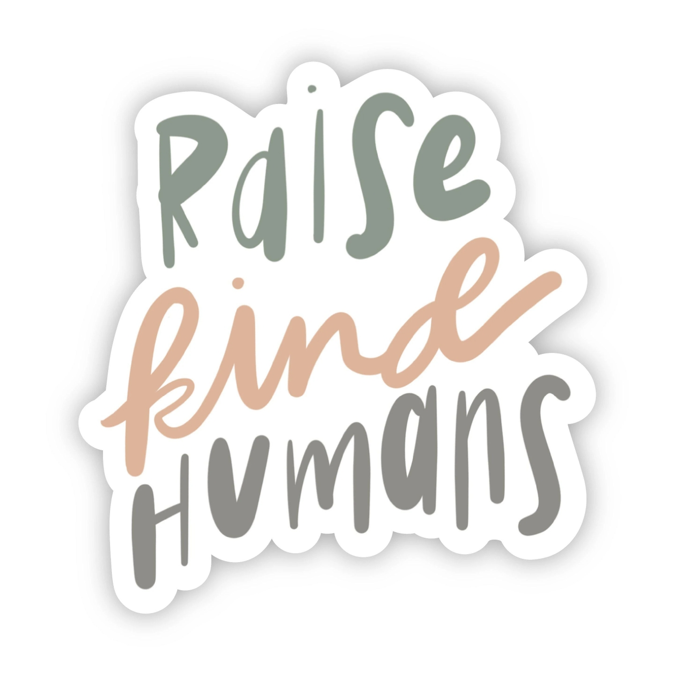 Big Moods Raise Kind Humans Sticker