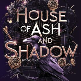 Sourcebooks House of Ash and Shadow by Leia Stone (Gilded City Book 1)
