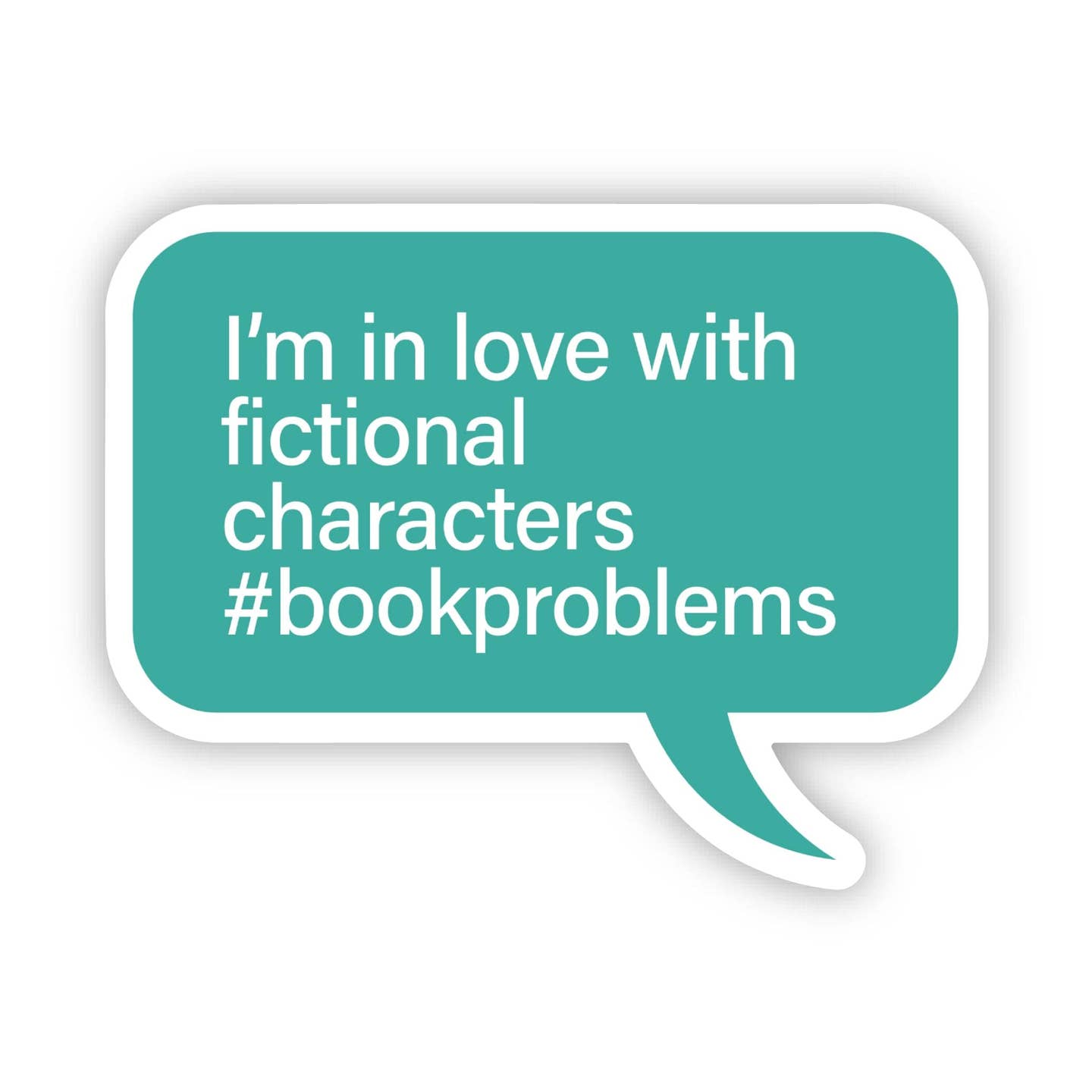 Big Moods I'm In Love With Fictional Characters Sticker