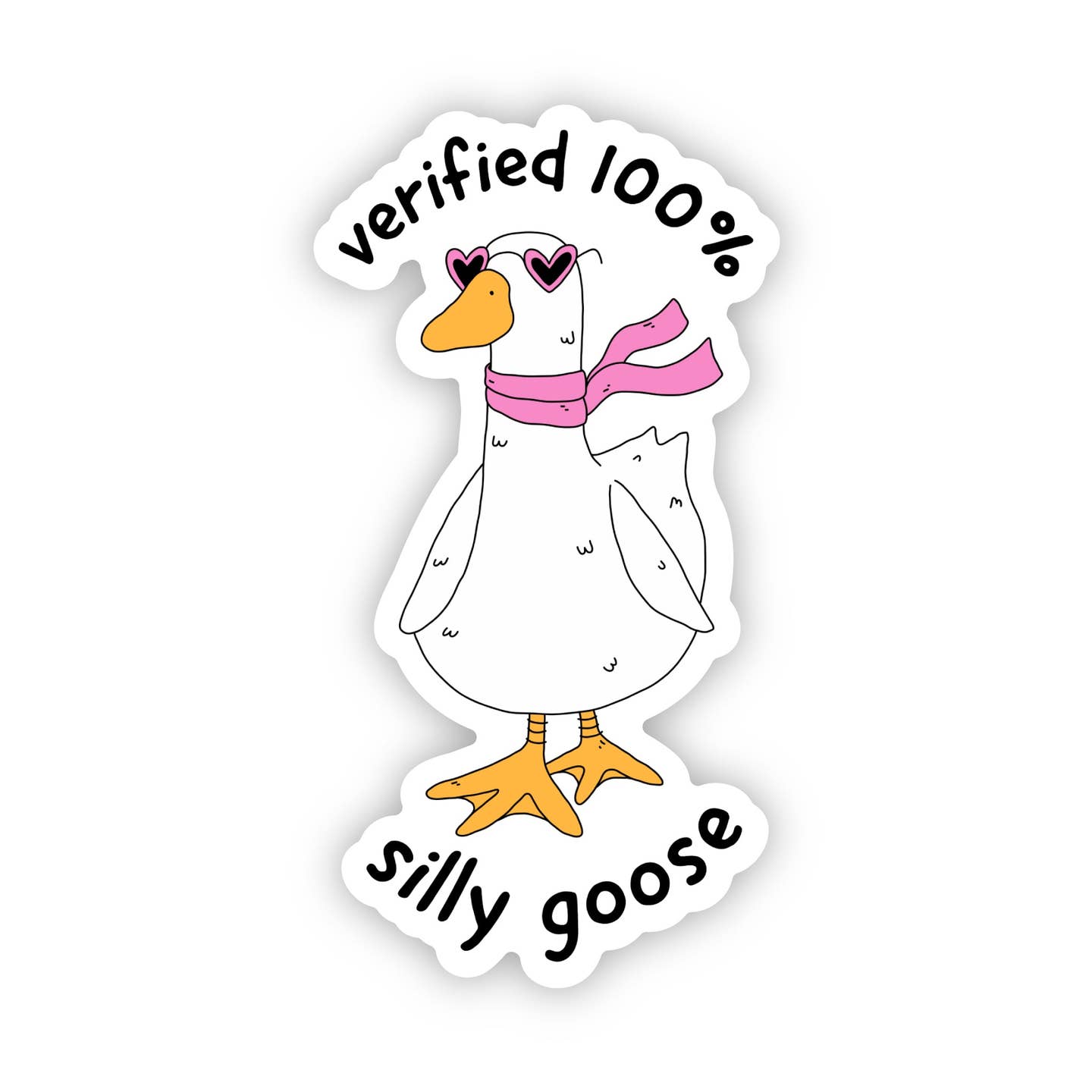 Big Moods Verified 100% Silly Goose Sticker