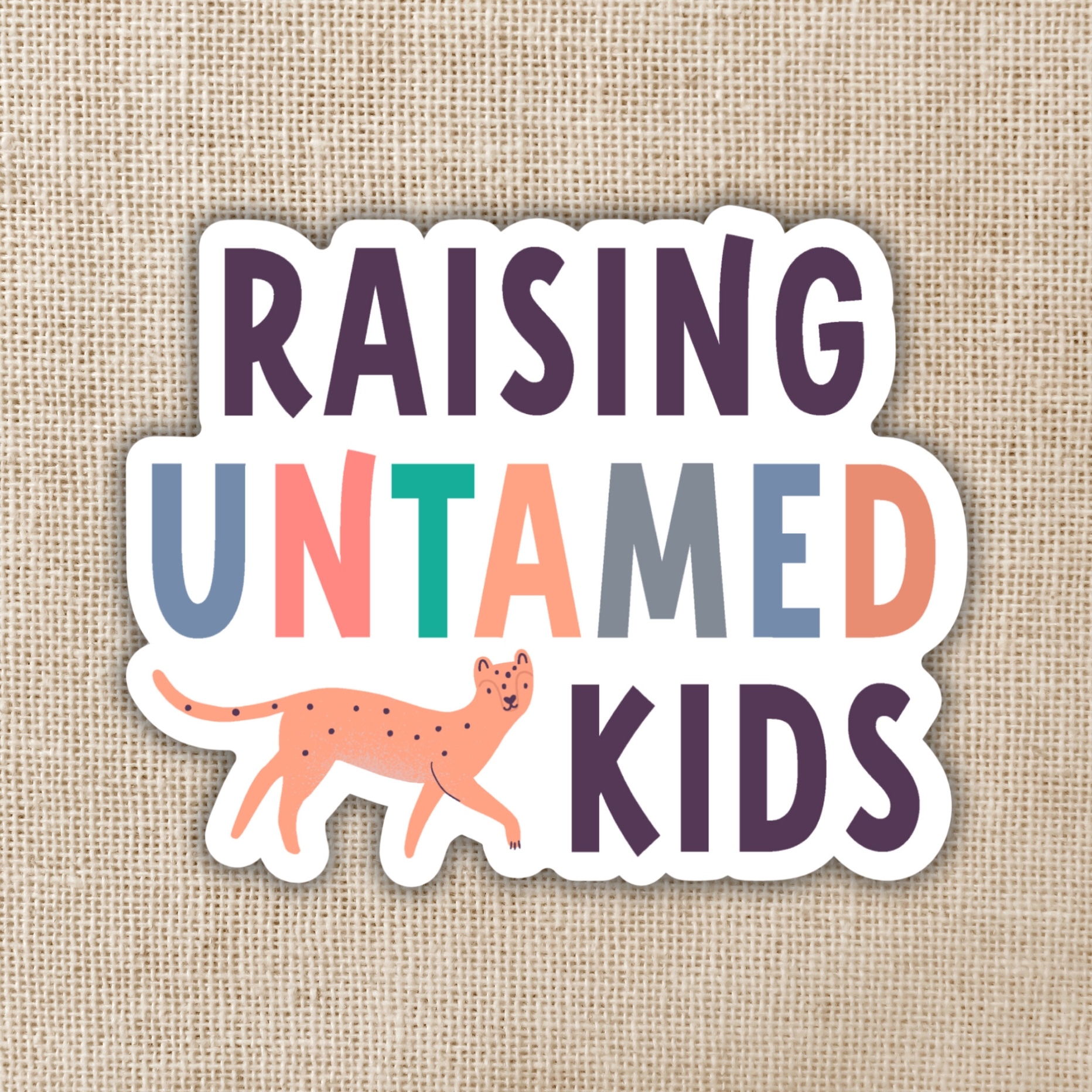 Wildly Enough Raising Untamed Kids Sticker