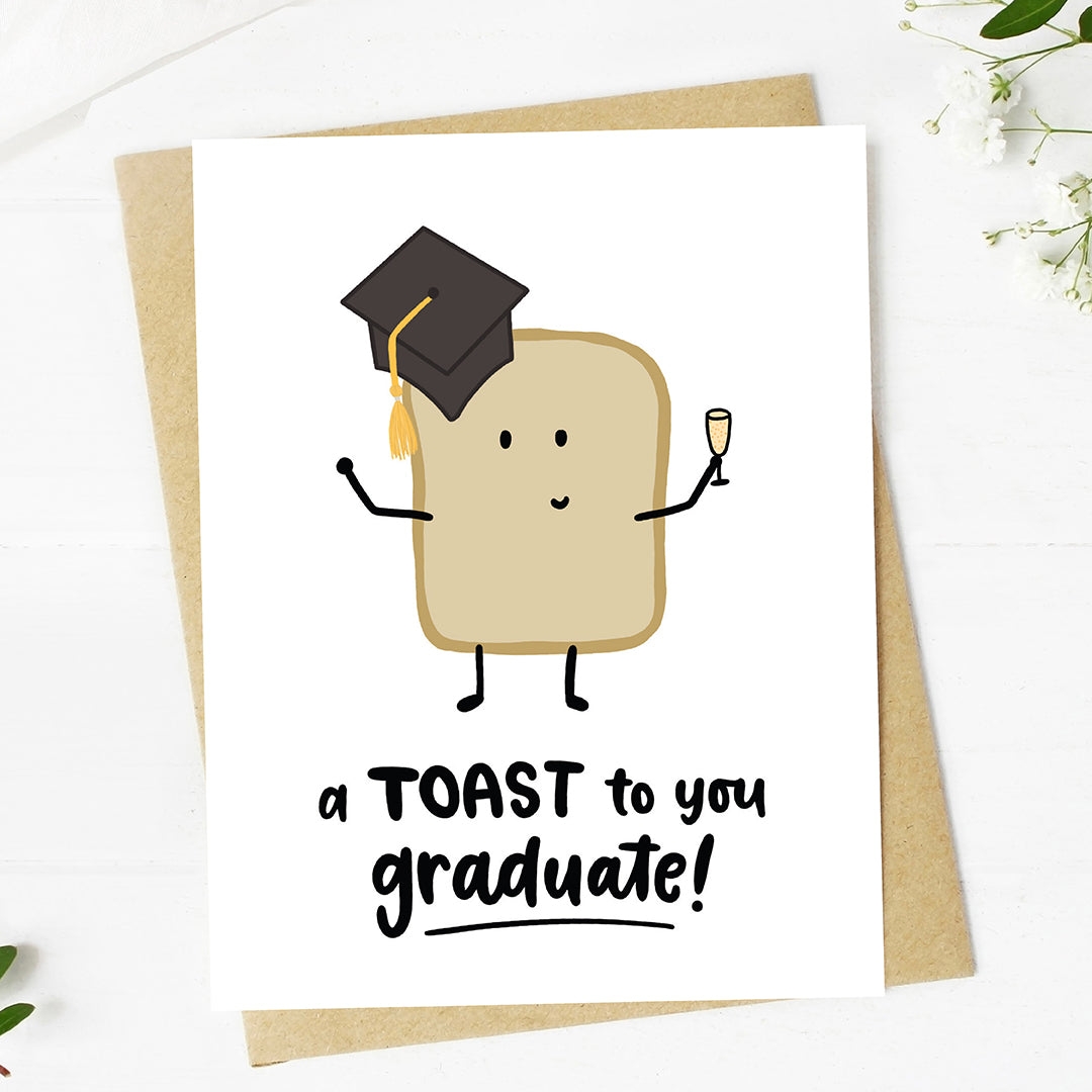 Big Moods A Toast To You Graduate! Cute Toast Graduation Card