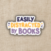 Wildly Enough Easily Distracted by Books Sticker