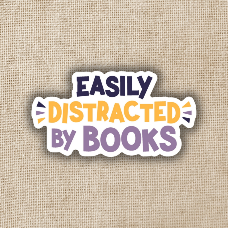 Wildly Enough Easily Distracted by Books Sticker