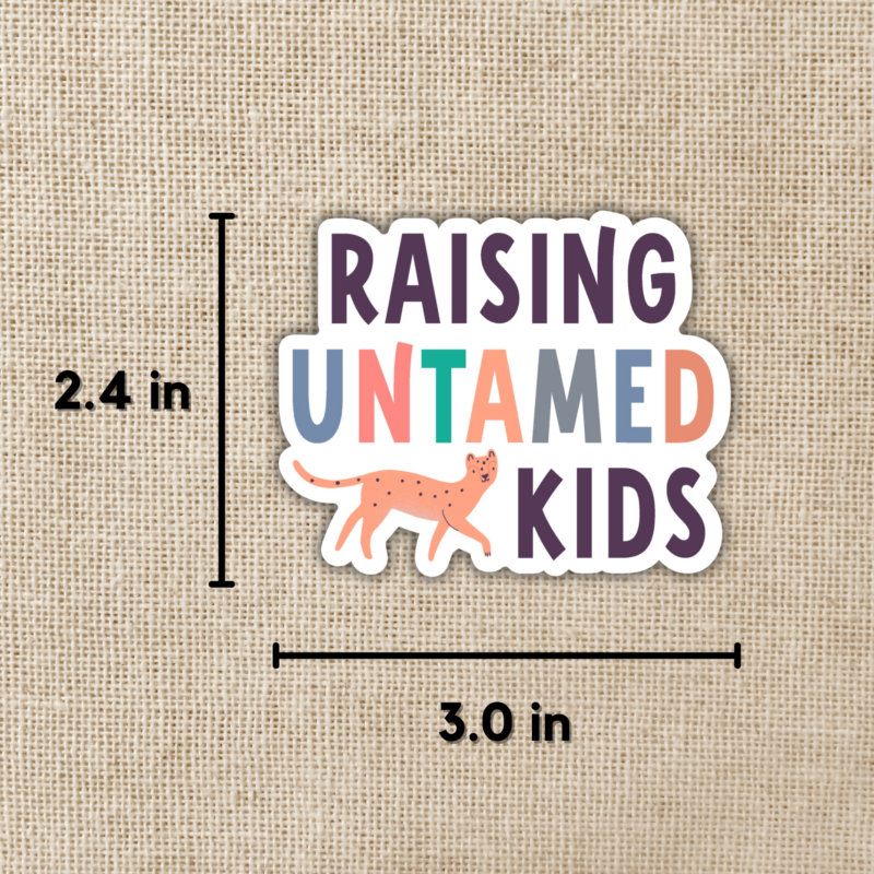 Raising Untamed Kids Sticker from Wildly Enough