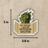 My Friends Call Me Dungeon Master Sticker from Wildly Enough