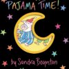 Pajama Time! By Sandra Boynton Board Book