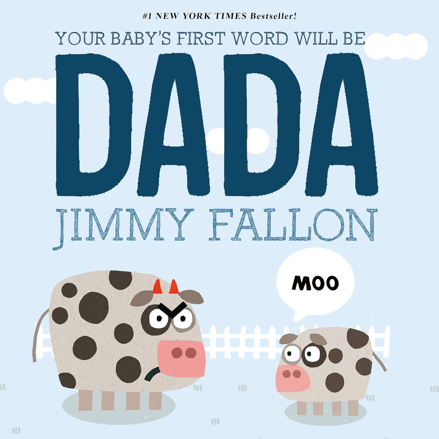 Macmillan Publishers Your Baby's First Word Will Be Dada