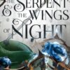 Macmillan Publishers Serpent & The Wings Of Night Book 1 of Crowns of Nyaxia Hardcover Book