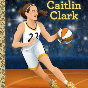 Caitlin Clark: A Little Golden Book Biography