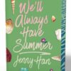 We'll Always Have Summer (Deluxe Edition) by Jenny Han from Simon & Schuster