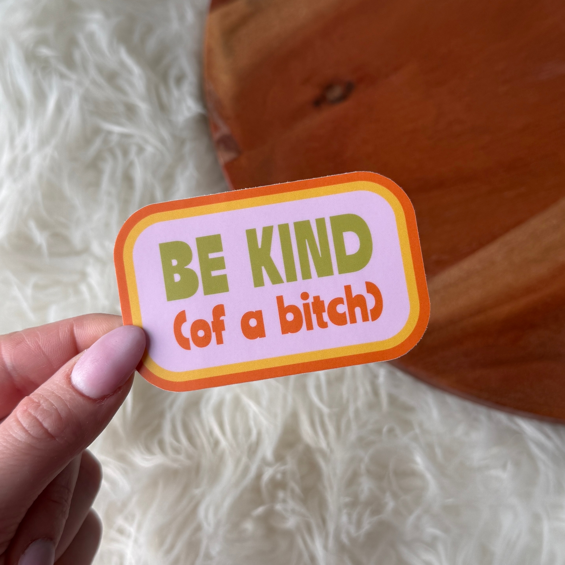 Big Moods Be Kind (of a bitch) Snarky Pink Sticker