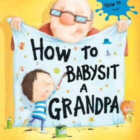 Panguin Random House How To Babysit A Grandpa