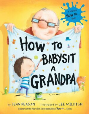Panguin Random House How To Babysit A Grandpa