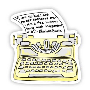 Big Moods I am no Bird Yellow Typewriter Charlotte Bronte Sticker