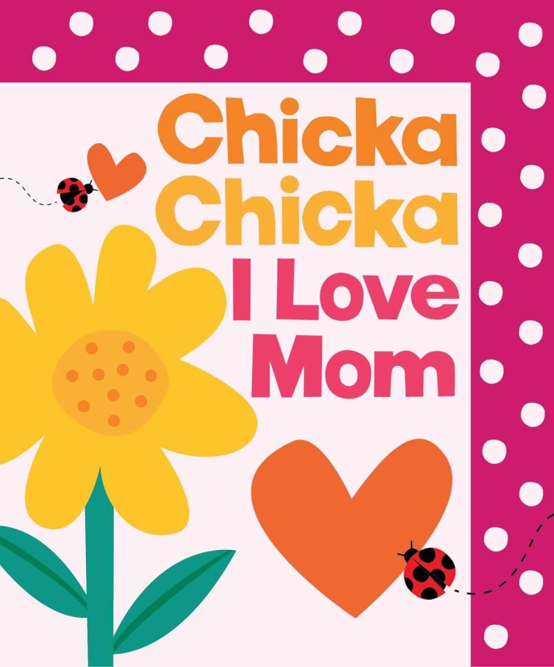 Simon & Schuster Chicka Chicka I Love Mom Book