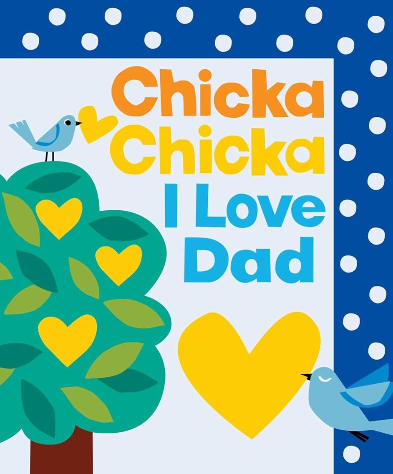 Chicka Chicka I Love Dad Picture Book from Simon & Schuster