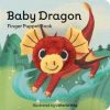 Chronicle Books Baby Dragon: Finger Puppet Book Chronicle Books Baby Dragon: Finger Puppet Book