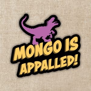 Kingdom of Threads Mongo Is Appalled Dungeon Crawler Carl Sticker