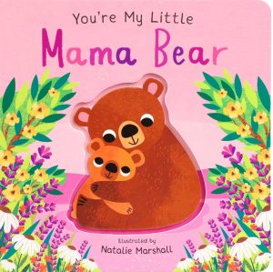 Simon & Schuster You're My Little Mama Bear Board Book