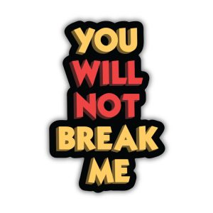Kingdom of Threads You Will Not Break Me Sticker Dungeon Crawler Carl
