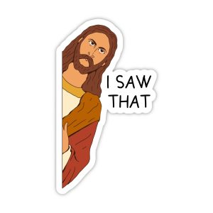 Big Moods I Saw That - Jesus Sticker Big Moods I Saw That - Jesus Sticker